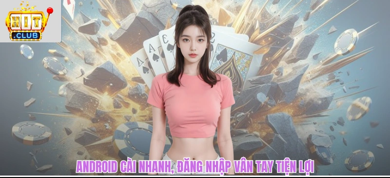 Android cài nhanh, đăng nhập vân tay tiện lợi