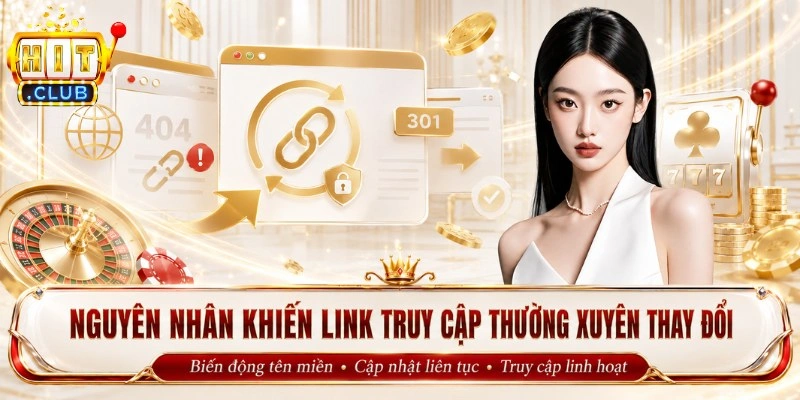 Nguyên nhân khiến link truy cập thường xuyên thay đổi