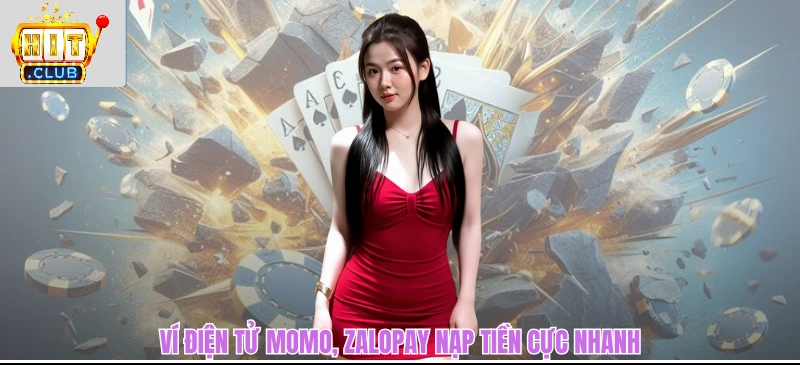 Ví điện tử Momo, ZaloPay nạp tiền cực nhanh